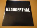 NEANDERTHAL -7