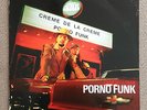 Creme de la Creme  Porno Funk 2 LP