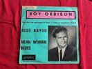 ROY ORBISON-BLUE BAYOU/MEAN WOMAN BLUES-RARE DIFFERENT ITALIAN PS 45rpm 1963