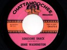 Northern Soul 45 ERNIE WASHINGTON Lonesome Shack/How About You Chattahoochee