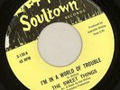 THE SWEET THINGS - I'm In A World Of Trouble - SOULTOWN - US 45 - NORTHERN SOUL