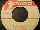 George Allen Be Wise My Brethren Killer Roots 7