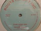 12 INCH / TREVOR JUNIOR / COME HOME GIRL / LISTEN