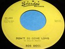BOB DOSS Don't Be Gone Long 45 Rare & Killer Rockabilly Orig Starday Listen