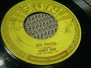45 RPM  Johnny Cash 221 SUN Hey Porter / Cry Cry Cry  Nice Push Mark VG