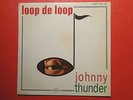 JOHNNY THUNDER Loop de loop ESDF 1459
