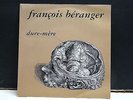 FRANCOIS BERANGER Dure mere 597005