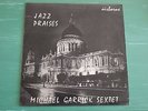 MICHAEL GARRICK JAZZ PRAISES LP 1968 UK PRIVATE DEEP SPIRITUAL JAZZ GRAIL ??