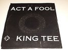 King Tee  Act a Fool  west coast  rap 45