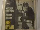 BOB DYLAN - MIXED UP CONFUSION / CORRINA, CORRINA - DUTCH 1966 -CBS 2476 - EX