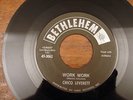CHICO LEVERETT WORK WORK BABY (DON'T LEAVE) BETHLEHEM 45 VG