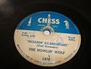 BLUES-  HOWLIN' WOLF- CHESS 78 RPM- MOANIN' AT MIDNIGHT / HOW MANY MORE YEARS