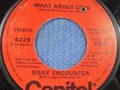 BRIEF ENCOUNTER: What About Love/Get Right Down (Capitol, 45) Funk -Soul- Disco