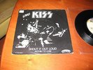 KISS - SHOUT IT OUT LOUD - RARE AS HELL - SWEDEN ISSUE