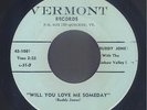 Vermont Bluegrass 45   Buddy Jones & Rainbow Valley Boys   Will You Love Me  
