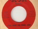 THE CREATIONS IVE GOT TO FIND HER Times Are Changing GLOBE  NORTHERN SOUL 45
