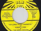 Black Gospel 45 - Robert Lyons & Gospel Seekers - Lord I'm So Thankful - B.L.M.