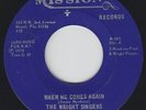 Black Gospel 45 - Wright Singers - When He Comes Again - Mission - mp3