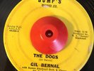 HEAR RARE GIL BERNAL The Dogs BUMPS KILLER R&B MOD SOUL ORIGINAL 45