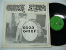 FRANK ZAPPA - Good Grief (RARE CUSTOM LP) LIVE not TMOQ