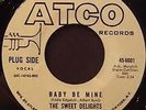 Rare Soul 45 Sweet Delights baby be mine US Atco promo