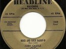 JOEY CASTLE AND THE DADDY-O'S RARE ROCKABILLY HEADLINE LBL ROCK AND ROCK DADDY-O
