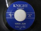 BOBBIE and BOB Coming Home/Three Long Years KNIGHT Male/Female duo Teen R&B VG++
