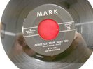 KENNY & THE KASUALS: Don't Let Your Baby Go, MARK Records, TEXAS GARAGE OOP 45