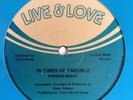 FREDDIE MCKAY / OSSIE, SLY ..- in times of trouble b/w trouble dub - LIVE & LOVE