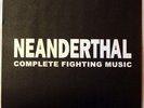 NEANDERTHAL - Complete Fighting Music - 7ep - Man is the Bastard Noise Infest