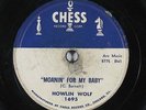 Blues 78 HOWLIN WOLF Moanin' For My Baby / I Didn't Know on Chess
