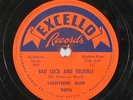 Blues 78 LIGHTNIN' SLIM Bad Luck And Trouble / Have Your Way on Excello