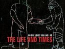 LIFE AND TIMES-NO ONE LOVES YOU LIKE I DO-VINYL LP HAWTHORNE/COBRA NEW