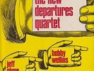 NEW DEPARTURES QUARTET LP TRANSATLANTIC TRA 134 BOBBY WELLINS STAN TREACEY