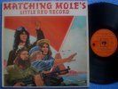 MATCHING MOLE ( Robert Wyatt )  - Little Red Record   UK 1st  Press  Prog  Rock