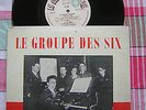 LE GROUPE DES SIX..25cm DISQUE ORIGINAL LE CHANT DU MONDE