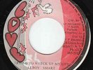 Leroy Smart - Trying To Wreck Up My Life - TOTAL KILLER