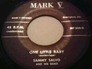 VERY RARE ALABAMA ROCKABILLY 45 SAMMY SALVO ONE LITTLE BABY MARK V MF-500