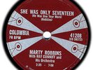 MARTY ROBBINS # 4 Aug, 1958 '4 eye' 78 She Was Only Seventeen (Shiny E)