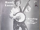 RANDY LUCAS: Bending the Strings-NM LP AUTOGRAPHED