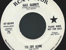 VG++ GALE GARNETT I'LL CRY ALONE/WHERE DO YOU GO TO GO AWAY 45 RPM RCA 47-8549