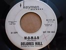 DELORES HALL W-o-m-a-n / Good Lovin' Man 45 Keymen 111 NORTHERN SOUL
