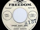 JOHNNY BURNETTE - SWEET BABY DOLL / I'LL NEVER LOVE AGAIN - FREEDOM PROMO 45RPM