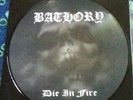Bathory Die In Fire Picture Disc burzum mayhem satyricon darkthrone celtic frost