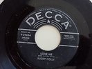 BUDDY HOLLY * LOVE ME b/w BLUE DAYS BLACK NIGHTS *DECCA 9-29854 * ROCKABILLY