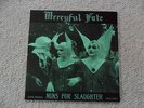 MERCYFUL FATE   /   NUNS FOR SLAUGHTER