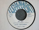 Kitty Montgomery Hey Boy /  Bring Love Sanns 88048 White Label M- Soul R&B