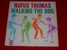Rufus Thomas - Walking the dog - Stax 704 (Atlantic STX 12049)