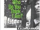 Who Do You Think I Am - Henry, Milton - LP VINYL - Fast UK Post