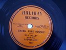 BILL HALEY AND THE SADDLEMEN ( COMETS ) green tree boogie 78 RPM HOLIDAY 108 EX